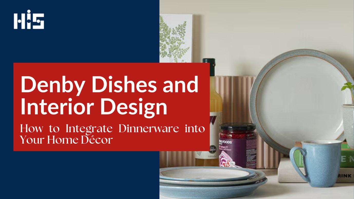 Image of Denby dishes mixed in with other dishware, jars and bottles with the text panel reading “Denby Dishes and Interior Design: How to Integrate Dinnerware into Your Home Décor